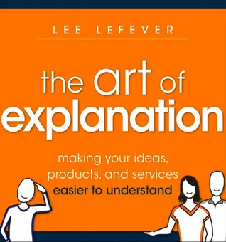 the art of explanation cover
